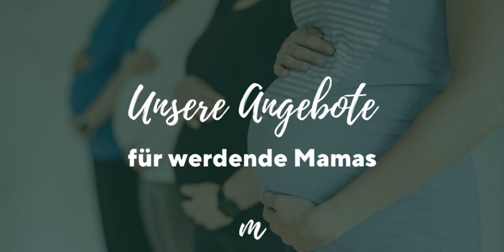 Angebote für werdende Mamas